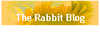 The Rabbit Blog